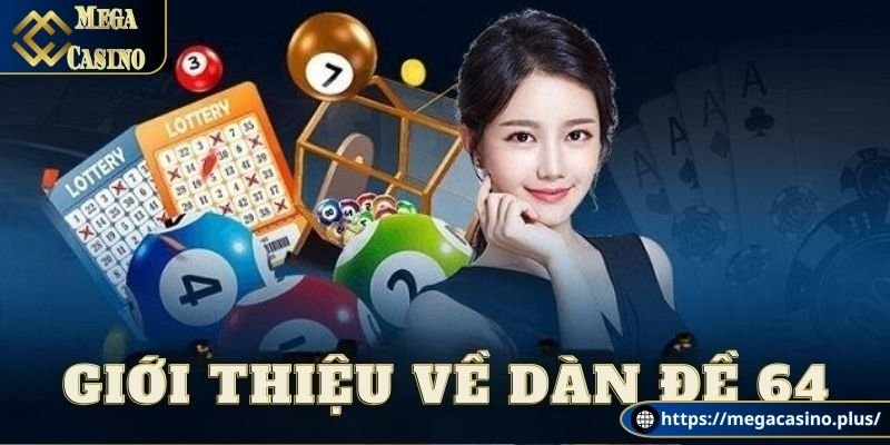 Thông tin về dàn đề 64 số